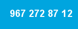 967 272 87 12